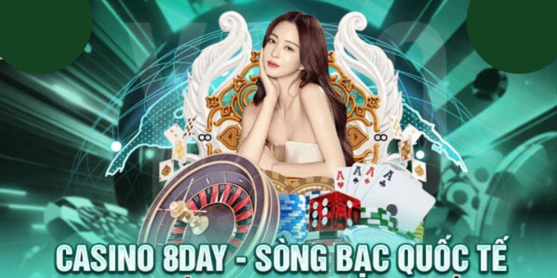 Những tựa game nổi bật có tại chuyên mục giải trí casino 8DAY