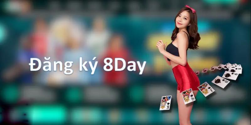 Các điều kiện thực hiện đăng ký 8DAY cần biết